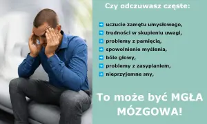 Mężczyzna z rękami na skroniach, cierpiący na mgłę mózgową, objawiającą się problemami z pamięcią i koncentracją.