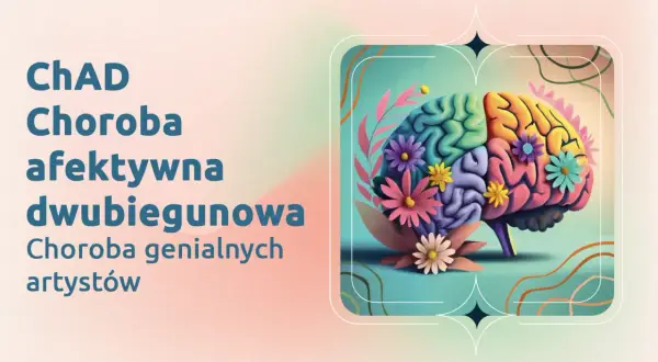 Choroba afektywna dwubiegunowa, znana też jako choroba genialnych artystów. Kolorowy mózg z kwiatami symbolizuje kreatywność i wyzwania.
